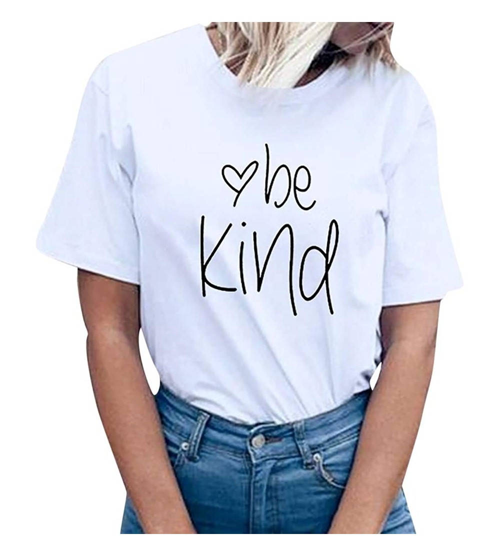 Thermal Underwear Women be Kind Letter Print Short Sleeve T-Shirt Tops Blouse Tee - White - CJ18QCH4ZC8 $13.18